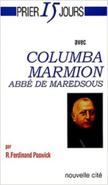 Prier 15 jours avec Columba Marion  Tome 83